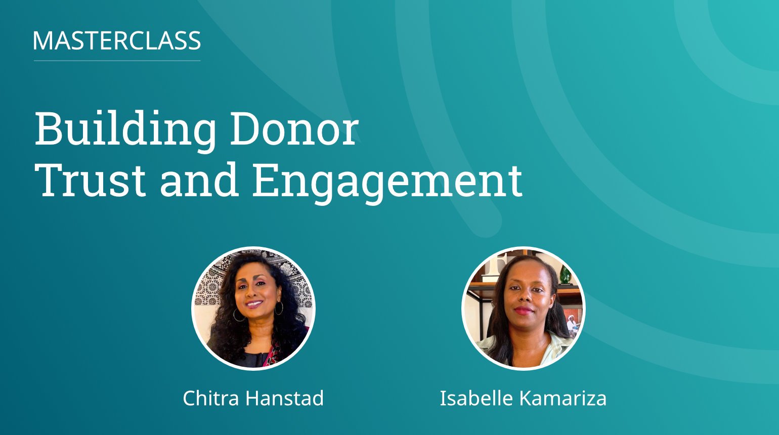 Masterclass: Building Donor Trust and Engagement